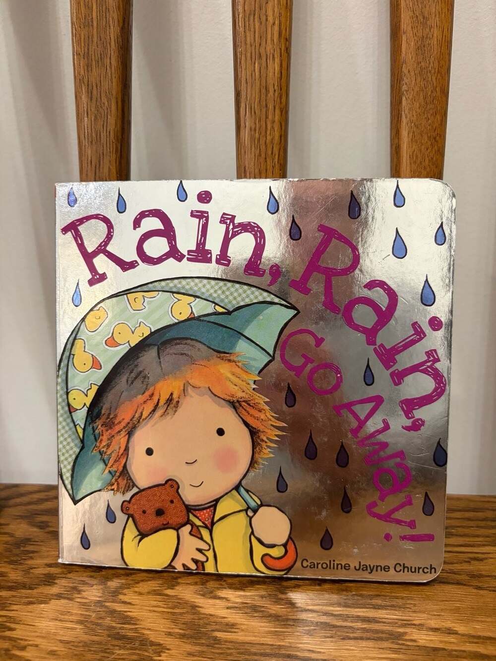 Rain, Rain, Go Away! Board Book by Caroline Jayne Church